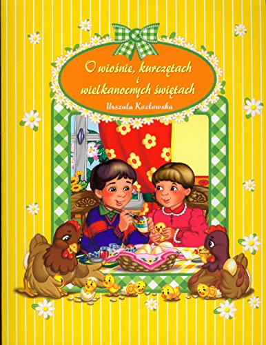 Stock image for O wiosnie, kurczetach i wielkanocnych swietach (polish) for sale by Better World Books