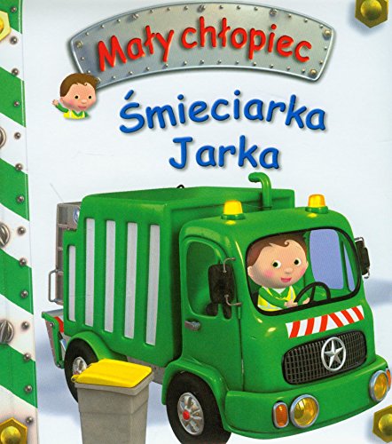 Beispielbild fr Smieciarka Jarka Maly chlopiec zum Verkauf von WorldofBooks
