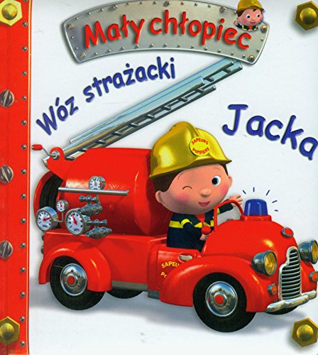 Beispielbild fr Woz strazacki Jacka. Maly chlopiec (polish) zum Verkauf von Better World Books