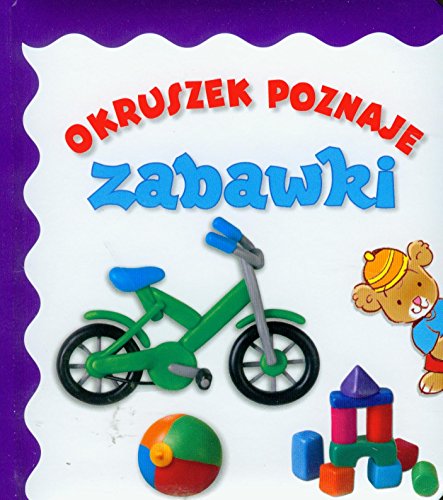 Stock image for Okruszek poznaje zabawki for sale by medimops