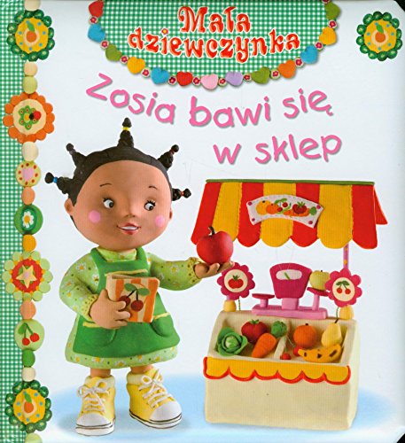 Beispielbild fr Zosia bawi sie w sklep Mala dziewczynka zum Verkauf von medimops