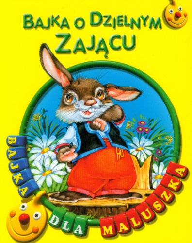 Beispielbild fr Bajka o dzielnym zajacu Bajka dla maluszka zum Verkauf von medimops