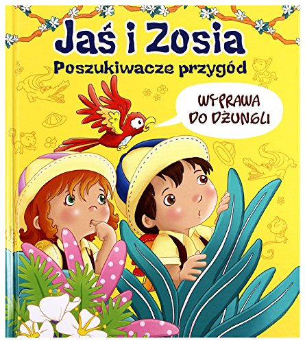 Beispielbild fr Jas i Zosia Poszukiwacze przyg?d Wyprawa do dzungli (CIEKAWE BAJECZKI) zum Verkauf von Reuseabook