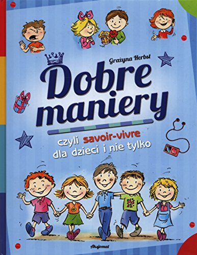 Imagen de archivo de Dobre maniery: czyli savoir-vivre dla dzieci i nie tylko a la venta por WorldofBooks