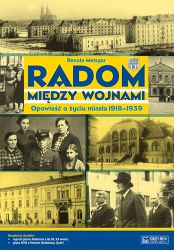 9788377290903: Radom miedzy wojnami Opowiesc o zyciu miasta 1918-1939 (Polish Edition)