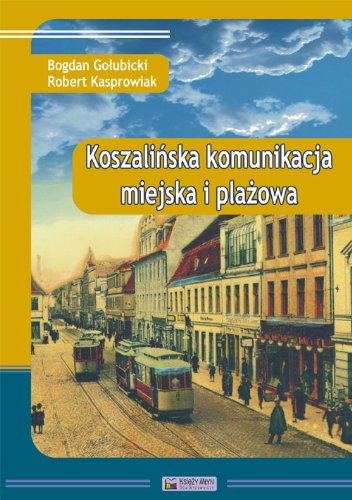 Koszalinska komunikacja miejska i plazowa.