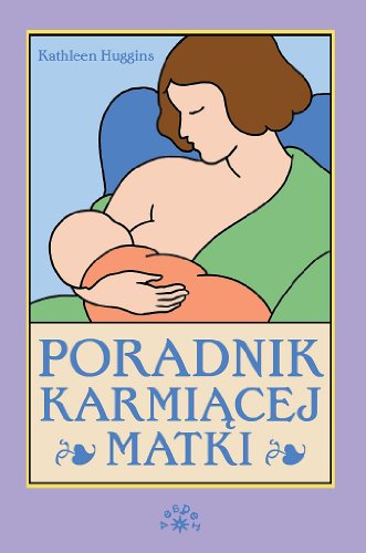 Stock image for Poradnik karmi?cej matki for sale by WorldofBooks