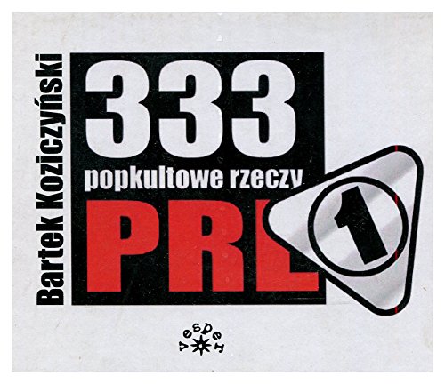 9788377311158: 333 popkultowe rzeczy PRL