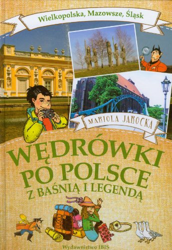 Beispielbild fr W?dr wki po Polsce z ba?ni? i legend?: Wielkopolska Mazowsze ?l?sk zum Verkauf von WorldofBooks