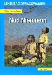 9788377383643: Nad Niemnem. Lektura z opracowaniem - Eliza Orzeszkowa [KSIĹťKA]