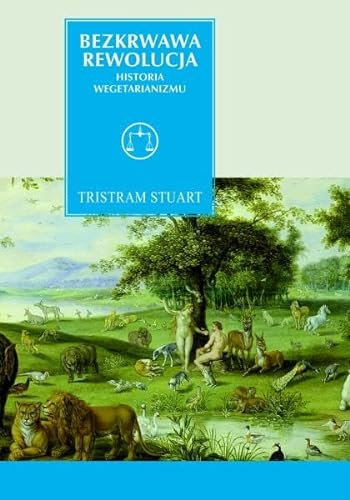 Stock image for Bezkrwawa rewolucja Historia wegetarianizmu od 1600 roku do czasw wsplczesnych for sale by medimops