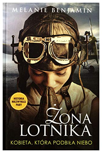 Stock image for Zona lotnika: Kobieta, kt ra podbi?a niebo for sale by WorldofBooks
