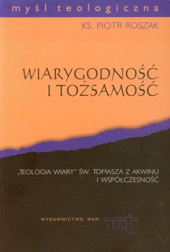 9788377678008: Wiarygodność i tożsamość (MYŚL TEOLOGICZNA)