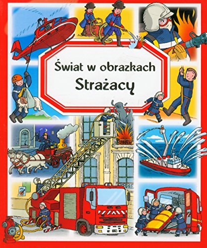 Stock image for Strazacy. Swiat w obrazkach (polish) for sale by ThriftBooks-Atlanta