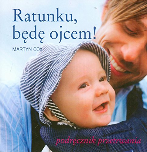 Beispielbild fr Ratunku bede ojcem Podrecznik przetrwania zum Verkauf von medimops