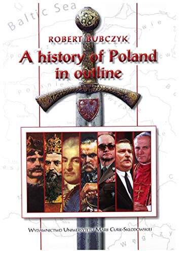 Stock image for A history of Poland in outline for sale by Reuseabook