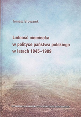 Beispielbild fr Ludnosc niemiecka w polityce panstwa polskiego w latach 1945-1989 zum Verkauf von Buchpark