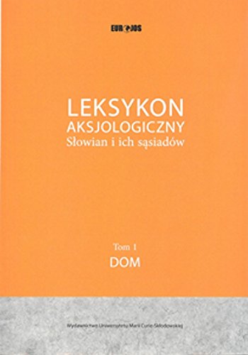 Beispielbild fr Leksykon Aksjologiczny Slowian i ich sasiadow Tom 1: Dom zum Verkauf von Buchpark