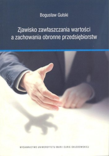 Stock image for Zjawisko zawlaszczania wartosci a zachowania obronne przedsiebiorstw for sale by Revaluation Books