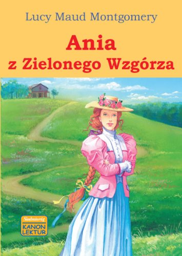 9788377910535: Ania z Zielonego Wzgorza