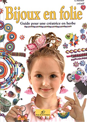 Stock image for Bijoux en folie: Guide pour une cratrice en herbe for sale by Ammareal