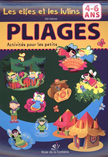 Stock image for Les elfes et les lutins : Pliages 4-6 ans for sale by Le Monde de Kamlia
