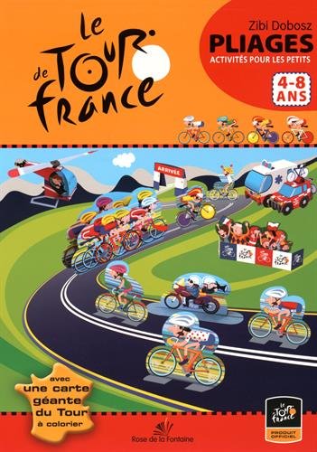 Stock image for Le tour de France: Pliages 4-8 ans for sale by Ammareal