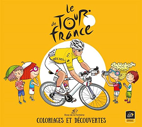 Imagen de archivo de Le tour de France: Coloriages et dcouvertes a la venta por Ammareal