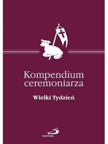 Stock image for Kompendium ceremoniarza. Wielki Tydzien for sale by medimops