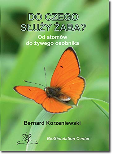 9788377982853: Do czego sluzy zaba?: Od atomw do zywego osobnika (Polish Edition)