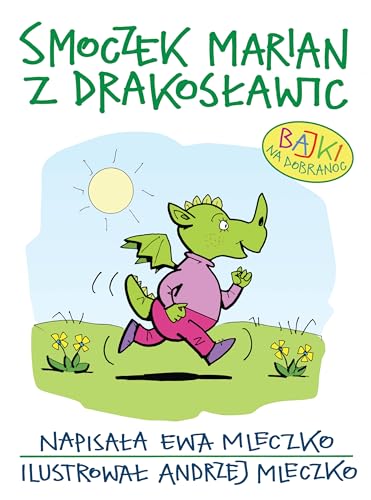 Stock image for Smoczek Marian z Drakoslawic Bajki na dobranoc for sale by medimops