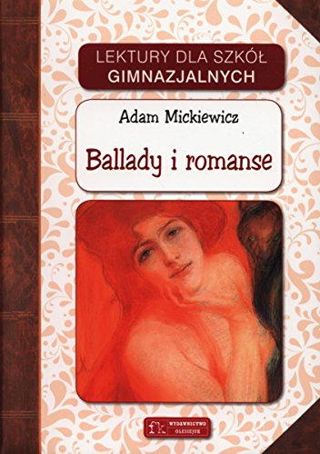Stock image for Ballady i romanse (LEKTURY DLA SZK? GIMNAZJALNYCH) for sale by medimops