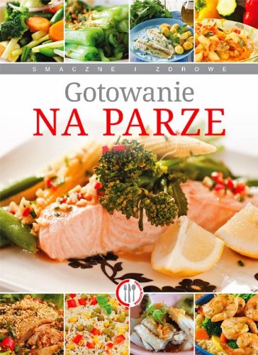 9788378451150: Gotowanie na parze