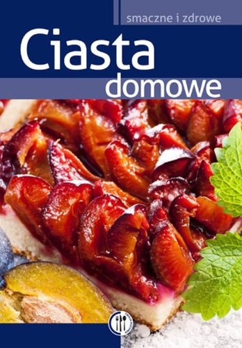 9788378451587: Ciasta domowe