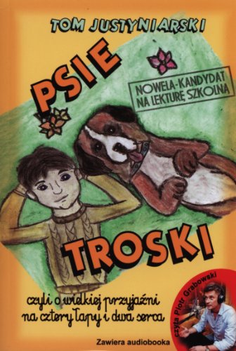 Stock image for Psie troski z plyta CD: czyli o wielkiej przyja?ni for sale by WorldofBooks