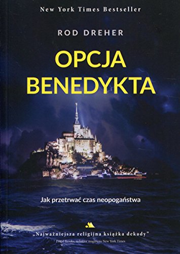 Stock image for Opcja Benedykta: Jak przetrwa? czas neopoga?stwa for sale by WorldofBooks