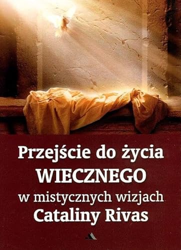 9788378643203: Przejście do życia wiecznego w mistycznych wizjach