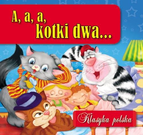 Beispielbild fr A, a, a, kotki dwa.: Klasyka polska zum Verkauf von medimops
