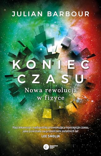 Imagen de archivo de Koniec czasu: Nowa rewolucja w fizyce a la venta por Revaluation Books