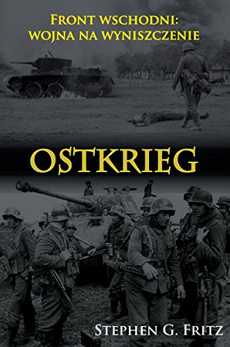 9788378892144: Ostkrieg: Front wschodni: wojna na wyniszczenie
