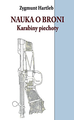 9788378894711: Nauka o broni Karabiny Piechoty (Polish Edition)
