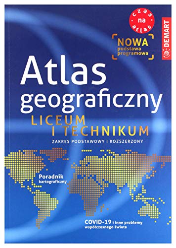 Beispielbild fr Atlas geograficzny Liceum i technikum Zakres podstawowy i rozszerzony zum Verkauf von medimops