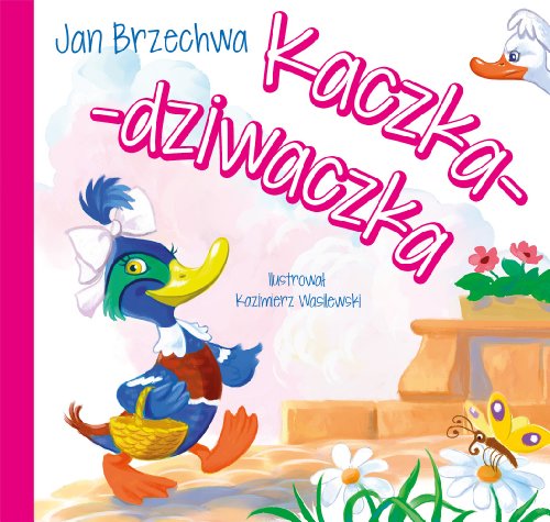 9788379150120: Kaczka-dziwaczka (BAJKI DLA MALUCHA)