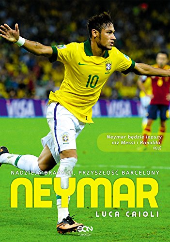 Beispielbild fr Neymar: Nadzieja Brazylii, przysz?o?? Barcelony zum Verkauf von medimops