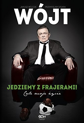 Stock image for Wojt Jedziemy z frajerami! Cale moje zycie for sale by WorldofBooks