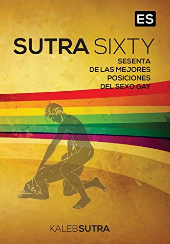 Stock image for Posiciones Del Sexo Gay - Sutra Sixty for sale by Revaluation Books