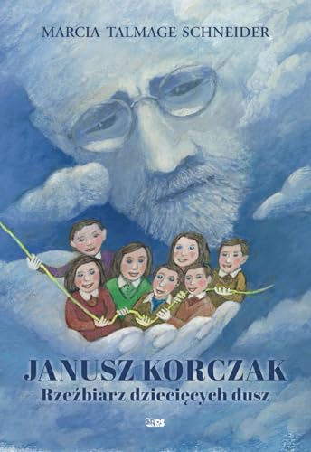 Stock image for JANUSZ KORCZAK Rze?biarz dzieci?cych dusz (Polish Edition) for sale by GF Books, Inc.