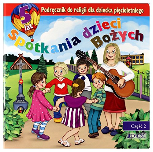 9788379710904: Spotkania dzieci bozych Podrecznik do religii dla dziecka piecioletniego Czesc 2