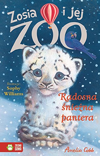 Beispielbild fr Radosna sniezna pantera (ZOSIA I JEJ ZOO) zum Verkauf von WorldofBooks
