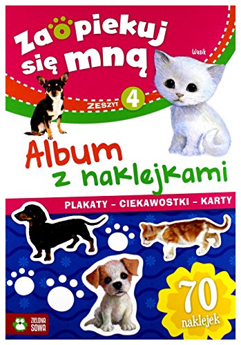 9788379836451: Zaopiekuj sie mna Album z naklejkami Czesc 4 (Polish Edition)